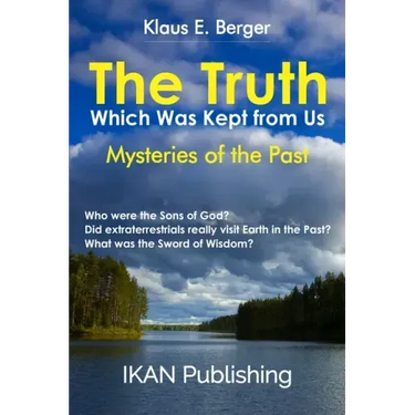The Truth Which Was Kept from Us: Mysteries of the Past