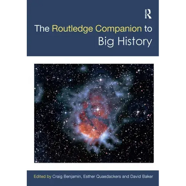 The Routledge Companion to Big History
