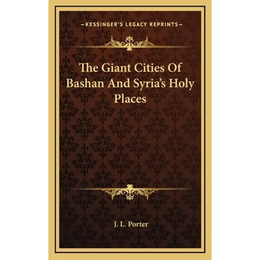 The Giant Cities Of Bashan And Syria's Holy Places