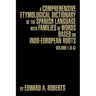 A Comprehensive Etymological Dictionary of the Spanish Language with Families of Words Based on Indo-European Roots: Volume I (A-G)