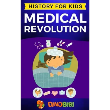 Medical Revolution: History for kids: Medical Inventions 1700s to Present
