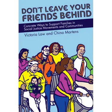 Don't Leave Your Friends Behind: Concrete Ways to Support Families in Social Justice Movements and Communities
