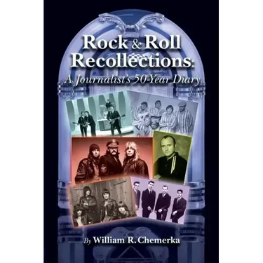 Rock & Roll Recollections: A Journalist's 50-Year Diary