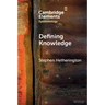 Defining Knowledge