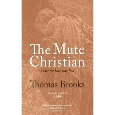 The Mute Christian under the Smarting Rod