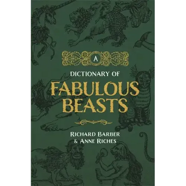 A Dictionary of Fabulous Beasts