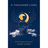 A Thousand Lives: In The Pursuit of Solace
