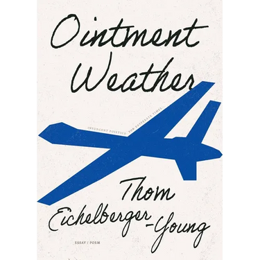 Ointment Weather: Insurgent Poietics for Desperate Times