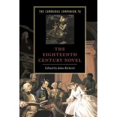 The Cambridge Companion to the Eighteenth-Century Novel