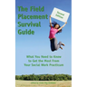 The Field Placement Survival Guide: What You Need to Know to Get the Most From Your Social Work Practicum (Second Edition)