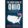 The Great Book of Ohio: The Crazy History of Ohio with Amazing Random Facts & Trivia
