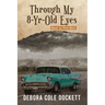 Through My 8-Yr-Old Eyes: Back to Pine Bluff