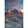 Sedona Dragons: Beneath the red rocks, every secret leaves a mark.