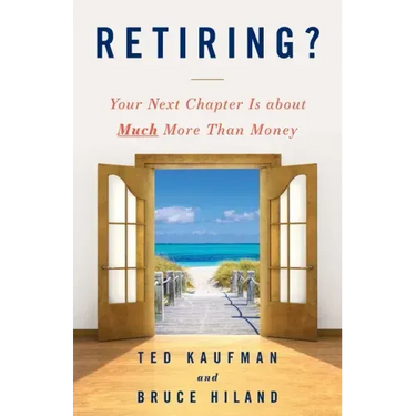 Retiring?: Your Next Chapter Is about Much More Than Money