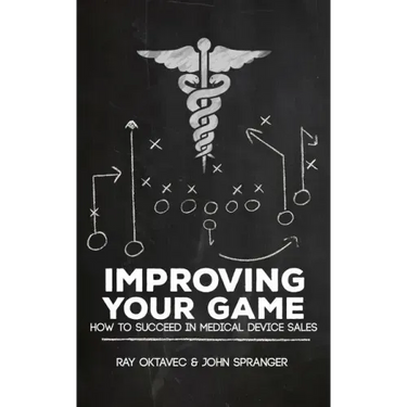 Improving Your Game: How To Be Successful In Medical Device Sales