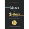 Moses Generation Vs Joshua Generation: Only True Values Can Guide a Generation