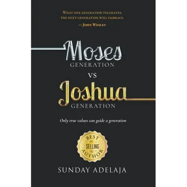 Moses Generation Vs Joshua Generation: Only True Values Can Guide a Generation