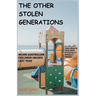 The Other Stolen Generations
