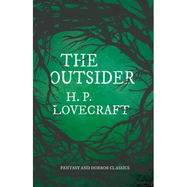 The Outsider (Fantasy and Horror Classics);With a Dedication by George Henry Weiss