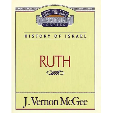 Thru the Bible Vol. 11: History of Israel (Ruth)