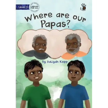 Where are our Papas? - Our Yarning