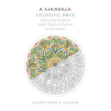 A Mandala Coloring Book: Featuring Original Hand Drawn Artwork by Kyle Bowen