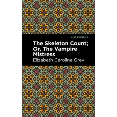 The Skeleton Count: Or, the Vampire Mistress
