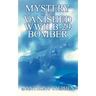 Mystery Of The Vanished WWII B-29 Bomber: By