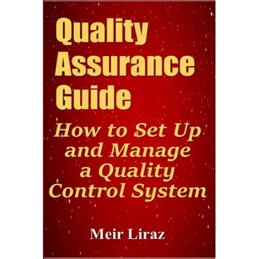 Quality Assurance Guide: How to Set Up and Manage a Quality Control System