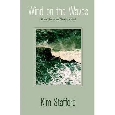 Wind on the Waves: Stories from the Oregon Coast
