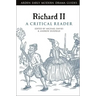Richard II: A Critical Reader