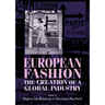 European Fashion: The Creation of a Global Industry