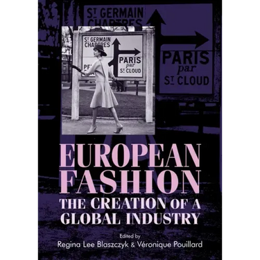 European Fashion: The Creation of a Global Industry