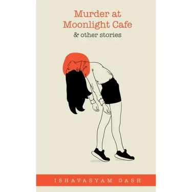 Murder at Moonlight Cafe and other stories