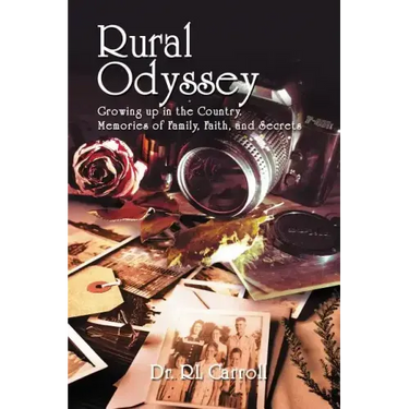 Rural Odyssey Hc: Growing up in the Country. Memories of Family, Faith, and Secrets