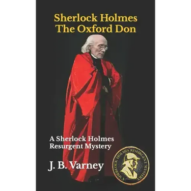 Sherlock Holmes The Oxford Don: A Sherlock Holmes Resurgent Mystery