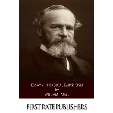 Essays in Radical Empiricism