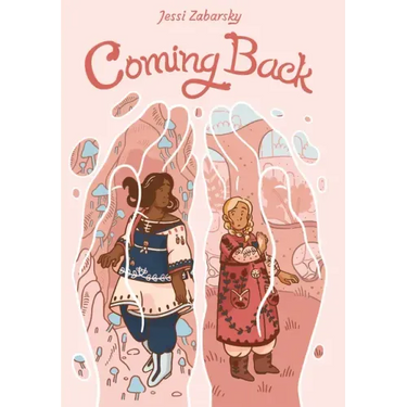 Coming Back: (A Graphic Novel)