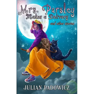 Mrs. Parsley Makes a Delivery and Other Stories