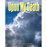 Upon My Death: All those practical things you need to know when I'm gone.