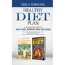 Healthy Diet Plan: 2 Manuscripts: ANTI INFLAMMATORY RECIPES Delicious Healthy Foods to Make at Home And A Leptin Mediterranean Diet Over 50 Enticing R