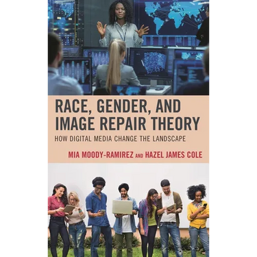 Race, Gender, and Image Repair Theory: How Digital Media Change the Landscape