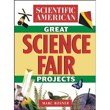 The Scientific American Book of Great Science Fair Projects