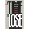 A Time to Lose: Representing Kansas in Brown V. Board of Education