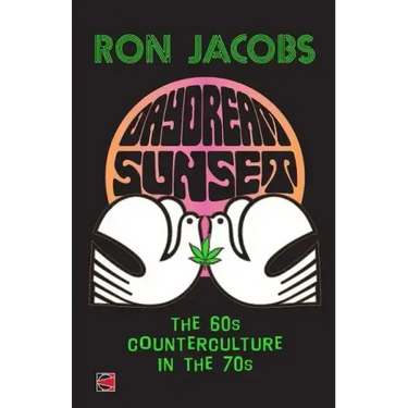 Daydream Sunset: The 60s Counterculture in the 70s