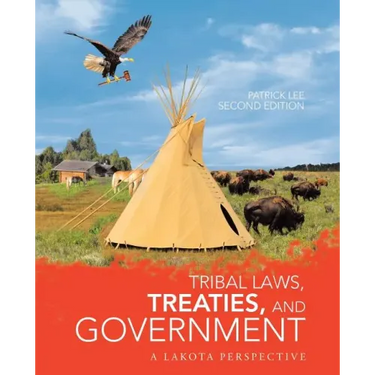 Tribal Laws, Treaties, and Government: A Lakota Perspective