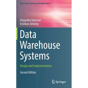 Data Warehouse Systems: Design and Implementation
