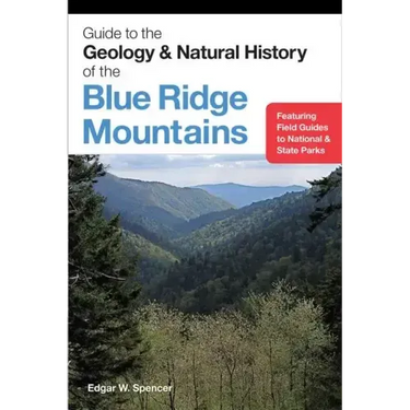 Guide to the Geology and Natural History of the Blue Ridge Mountains