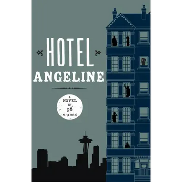 Hotel Angeline: A Novel in 36 Voices