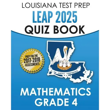 LOUISIANA TEST PREP LEAP 2025 Quiz Book Mathematics Grade 4: Complete Coverage of the Louisiana Student Standards for Mathematics (LSSM)
